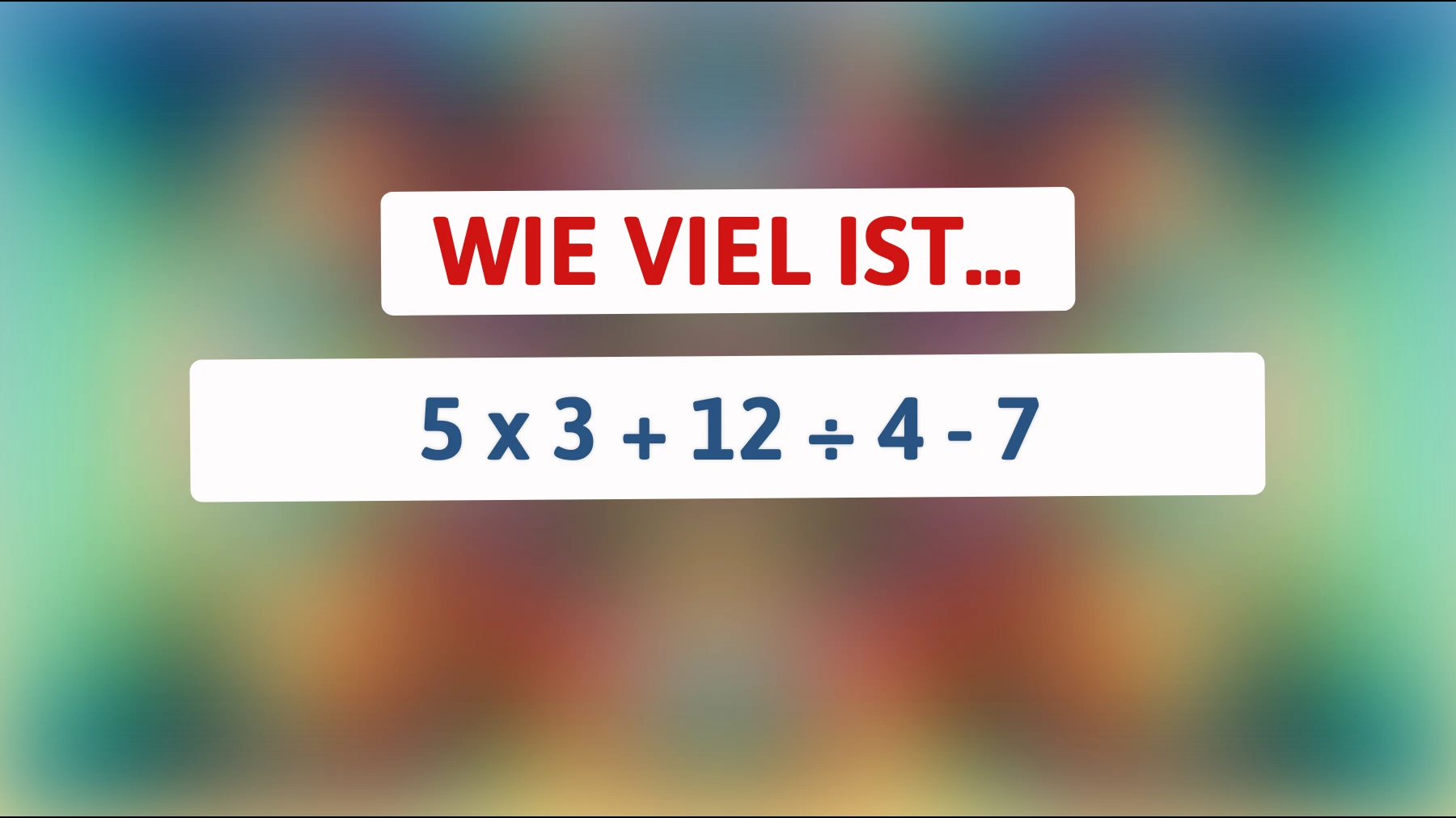 Bist du schlau genug, um das Ergebnis dieses mathematischen Rätsels zu finden?"